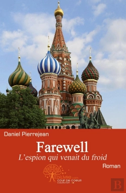 Bertrand.pt - Farewell : L'Espion Qui Venait Du Froid