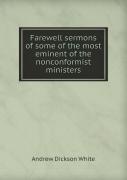 Farewell Sermons Of Some Of The Most Eminent Of The Nonconformist Ministers