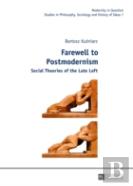 Farewell To Postmodernism