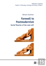 Farewell To Postmodernism