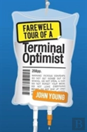 Farewell Tour Of A Terminal Optimist