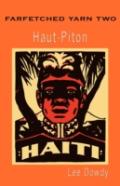 Farfetched Yarn Two, Haut-Piton
