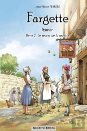 Fargette : Le Secret De La Muette T.2