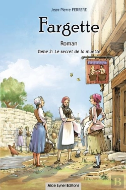 Bertrand.pt - Fargette : Le Secret De La Muette T.2