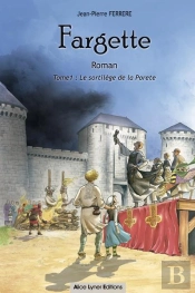 Fargette : Le Sortilège De La Porete T.1