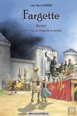 Bertrand.pt - Fargette : Le Sortilège De La Porete T.1