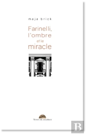 Farinelli, L Ombre Et Le Miracle