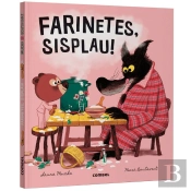 Farinetes, Sisplau