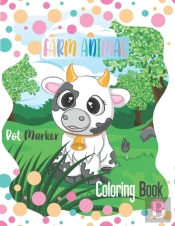 Farm Animals Dot Marker Coloring Book