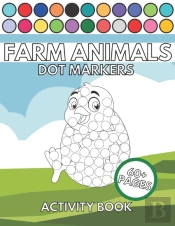 Farm Animals Dot Markers Activity Book