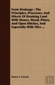 Farm Drainage : The Principles, Processe