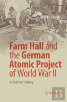 Farm Hall And The German Atomic Project Of World War Ii