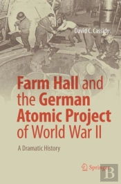 Farm Hall And The German Atomic Project Of World War Ii