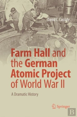 Bertrand.pt - Farm Hall And The German Atomic Project Of World War Ii