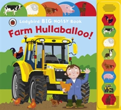 Bertrand.pt - Farm Hullabaloo! Ladybird Big Noisy Book