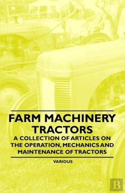 Bertrand.pt - Farm Machinery - Tractors - A Collection Of Articles On The Operation, Mechanics And Maintenance Of Tractors