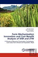 Farm Mechanization Innovation And Cost Benefit Analysis Of Dsr And Ztw