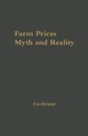 Farm Prices, Myth And Reality