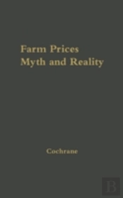 Farm Prices, Myth And Reality
