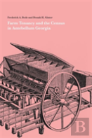 Farm Tenancy And The Census In Antebellum Georgia