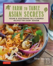 Farm To Table Asian Secrets