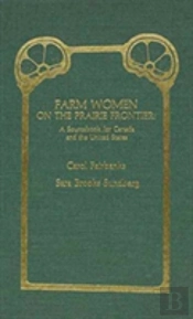 Farm Women On The Prairie Frontier