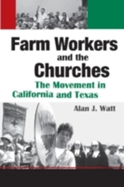 Farm Workers And The Churches