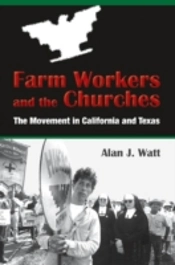 Farm Workers And The Churches