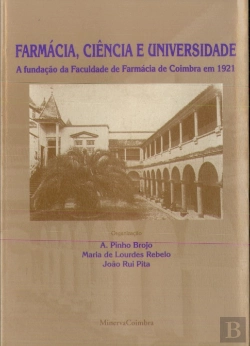 Bertrand.pt - Farmácia, Ciência e Universidade (Fundação da Faculdade de Farmácia de Coimbra em 1921)