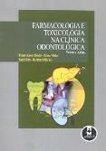Farmacologia e Toxicologia na Clínica Odontológica