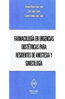 Farmacologia En Urgencias Obstetricas Para Residentes De Anestesia Y Ginecologia