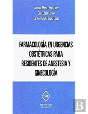 Farmacologia En Urgencias Obstetricas Para Residentes De Anestesia Y Ginecologia