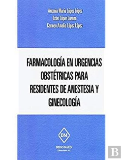 Bertrand.pt - Farmacologia En Urgencias Obstetricas Para Residentes De Anestesia Y Ginecologia
