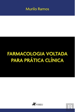 Bertrand.pt - Farmacologia Voltada Para Prática Clínica