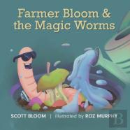 Farmer Bloom And The Magic Worms