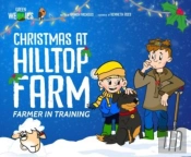 Farmer In Training: Christmas At Hilltop Farm