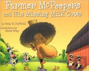 Farmer Mcpeepers And His Missing Milk Cows