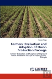 Farmers' Evaluation And Adoption Of Onion Production Package