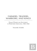 Farmers, Traders, Warriors, And Kings