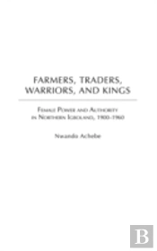 Farmers, Traders, Warriors, And Kings