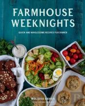 Farmhouse Weeknights