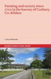 Farming And Society Since 1700 In The Barony Of Carbury, Co. Kildare