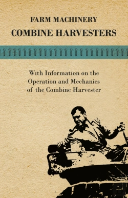 Bertrand.pt - Farming Machinery - Combine Harvesters - With Information On The Operation And Mechanics Of The Combine Harvester