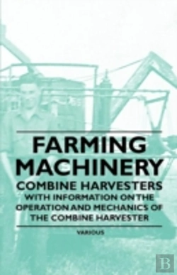 Bertrand.pt - Farming Machinery - Combine Harvesters - With Information On The Operation And Mechanics Of The Combine Harvester