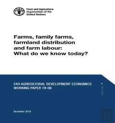 Farms, Family Farms, Farmland Distribution And Farm Labour