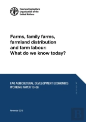 Farms, Family Farms, Farmland Distribution And Farm Labour