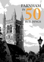 Farnham In 50 Buildings