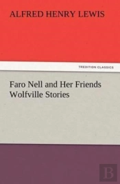 Faro Nell And Her Friends Wolfville Stories