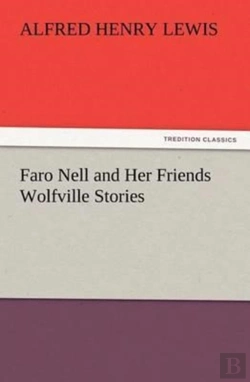 Bertrand.pt - Faro Nell And Her Friends Wolfville Stories