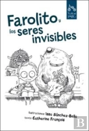 Farolito Y Los Seres Invisibles